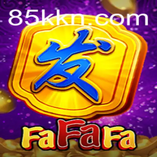 Discover FaFaFa: A Unique Gaming Experience at 85K.COM