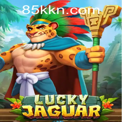 Discover the Excitement of LuckyJaguar Game at 85K.COM